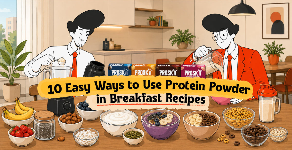 10 Easy Ways to Use Protein Powder in Breakfast Recipes